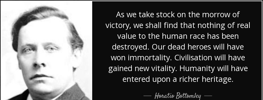 quote as we take stock on the morrow of victory we shall find that nothing of real value to horatio bottomley Quotes