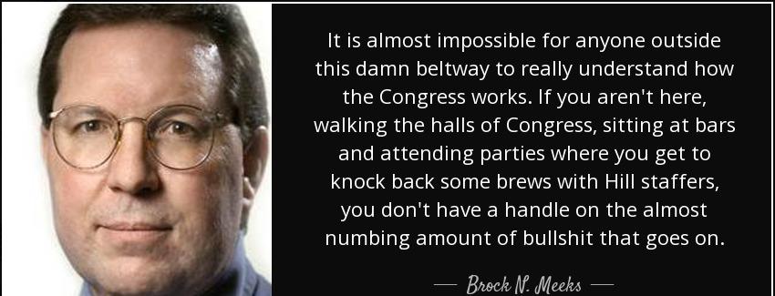 quote it is almost impossible for anyone outside this damn beltway to really understand how brock n meeks Quotes