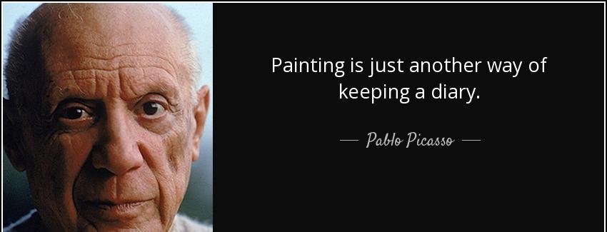 quote painting is just another way of keeping a diary pablo picasso Quotes