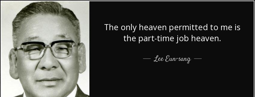 quote the only heaven permitted to me is the part time job heaven lee eun sang Quotes