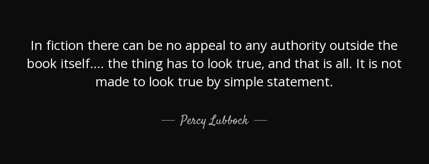 quote in fiction there can be no appeal to any authority outside the book itself the thing percy lubbock Quotes