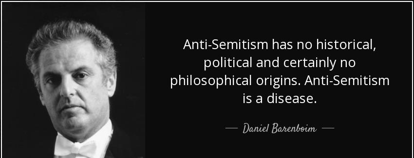 quote anti semitism has no historical political and certainly no philosophical origins anti daniel barenboim Quotes