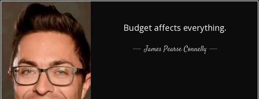 quote budget affects everything james pearse connelly Quotes
