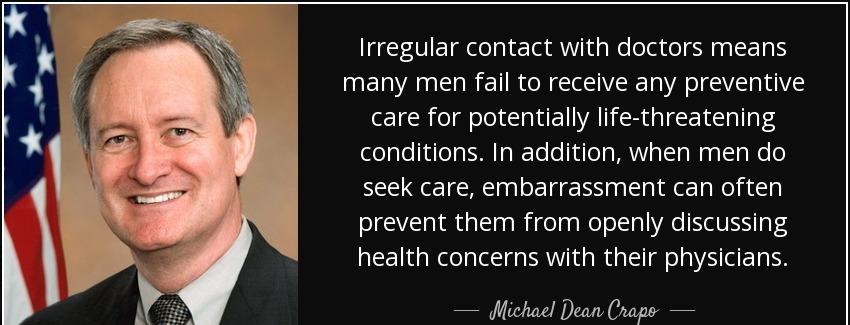 quote irregular contact with doctors means many men fail to receive any preventive care for michael dean crapo Quotes