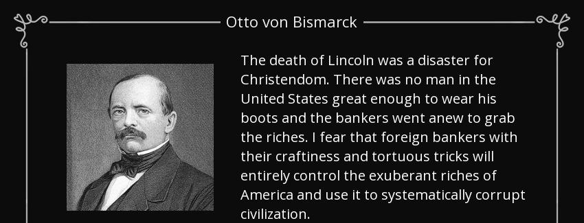 quote the death of lincoln was a disaster for christendom there was no man in the united states otto von bismarck Quotes