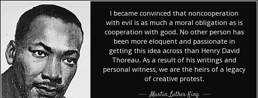 quote i became convinced that noncooperation with evil is as much a moral obligation as is martin luther king Quotes