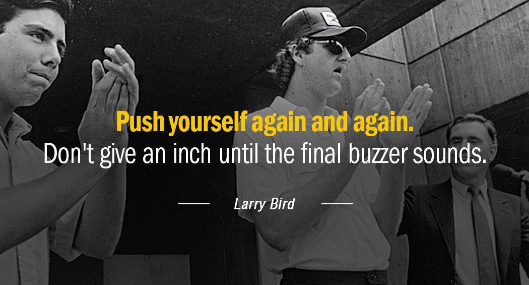 Quotation Larry Bird Push yourself again and again Don t give an inch Quotes