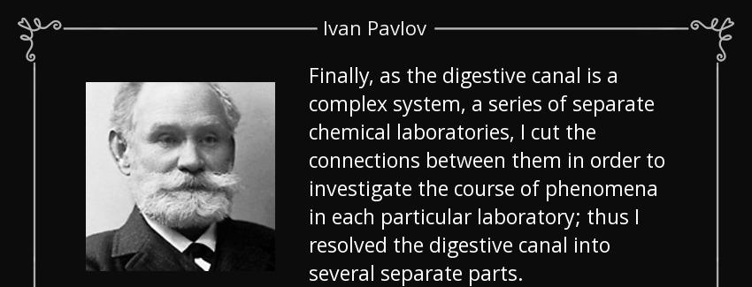 quote finally as the digestive canal is a complex system a series of separate chemical laboratories ivan pavlov Quotes