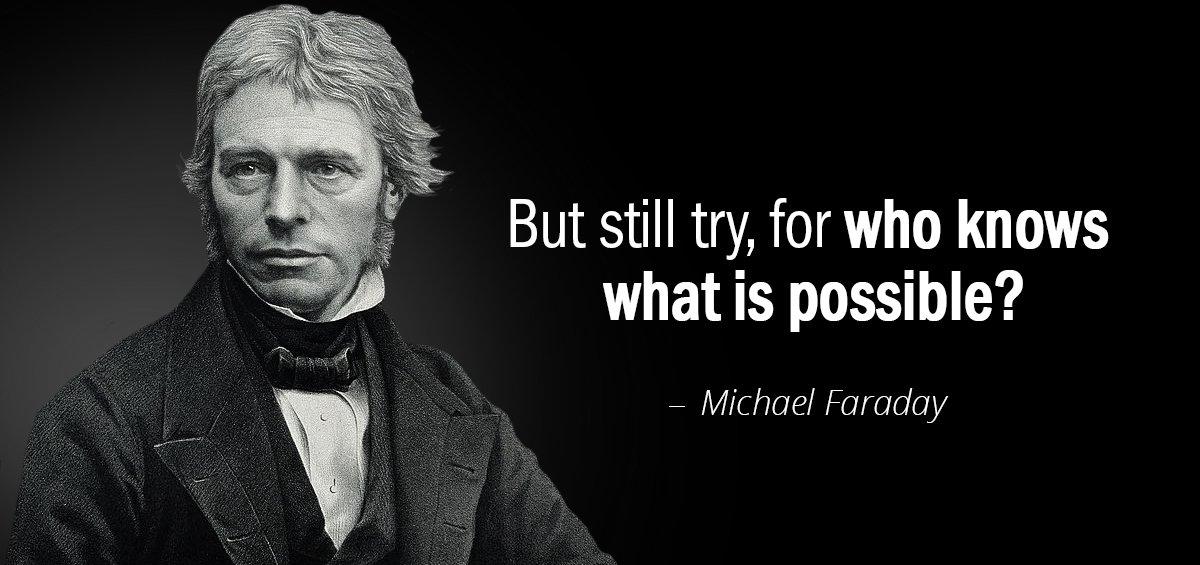 Quotation Michael Faraday But still try for who knows what is possible Quotes