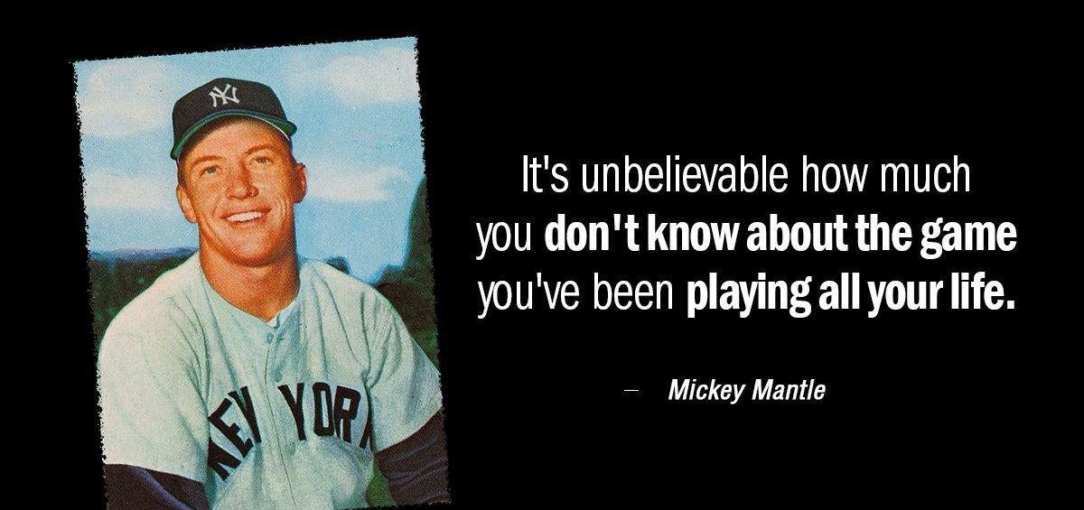 Quotation Mickey Mantle It s unbelievable how much you don t know about Quotes