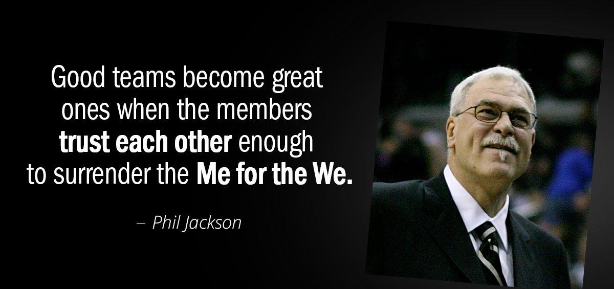 Quotation Phil Jackson Good teams become great ones when the members trust each Quotes