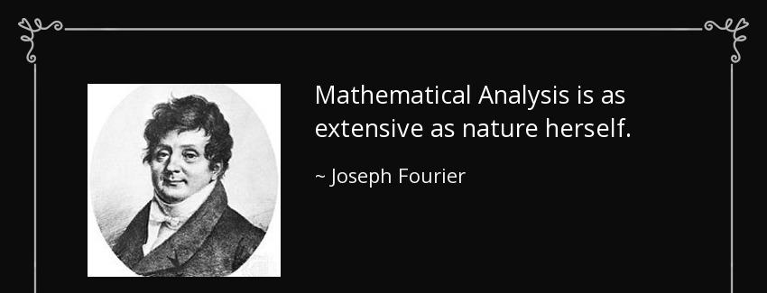 quote mathematical analysis is as extensive as nature herself joseph fourier Quotes