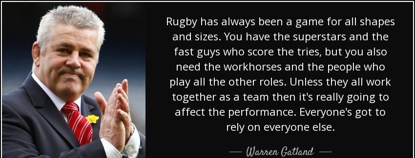 quote rugby has always been a game for all shapes and sizes you have the superstars and the warren gatland Quotes