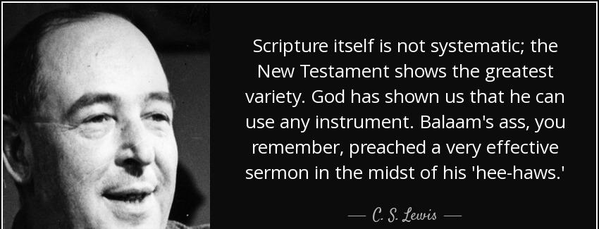 quote scripture itself is not systematic the new testament shows the greatest variety god c s lewis Quotes