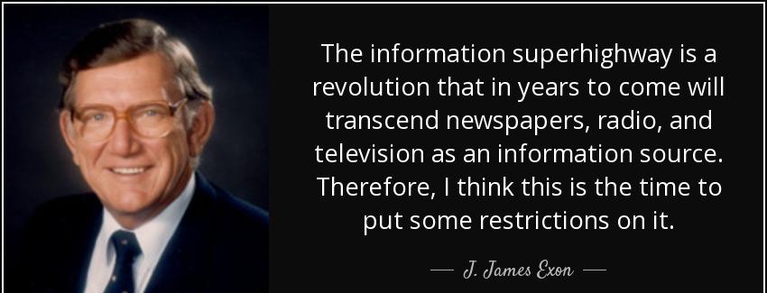 quote the information superhighway is a revolution that in years to come will transcend newspapers j james exon Quotes