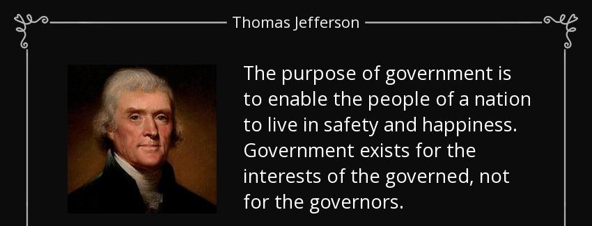 quote the purpose of government is to enable the people of a nation to live in safety and thomas jefferson Quotes