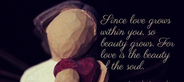 Quotation Saint Augustine Since love grows within you so beauty grows For love Quotes
