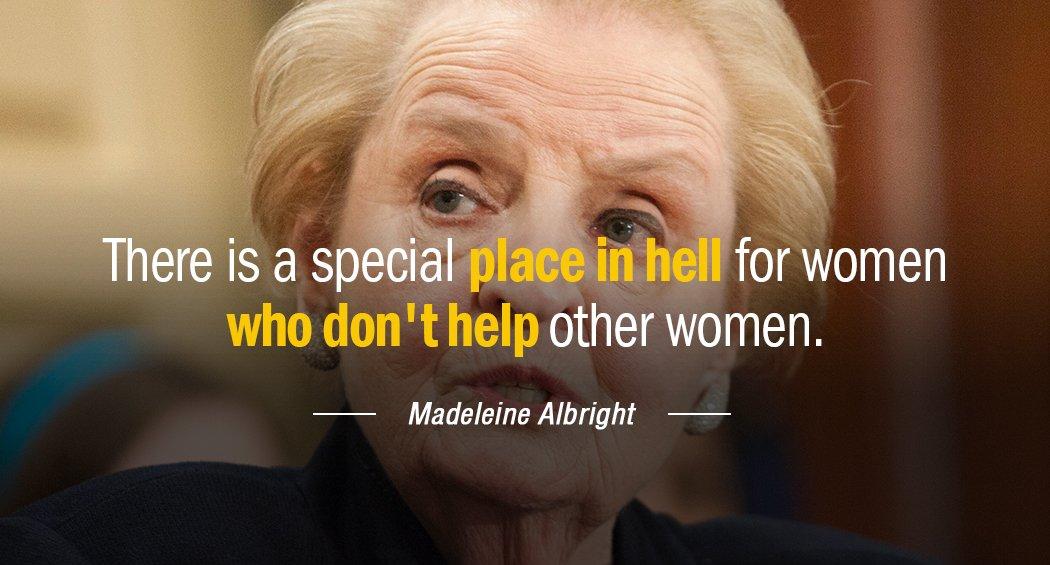 Quotation Madeleine Albright There is a special place in hell for women who Quotes