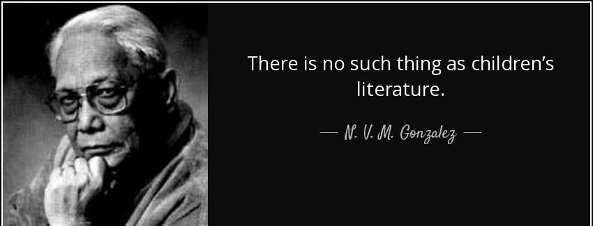 quote there is no such thing as children s literature n v m gonzalez Quotes