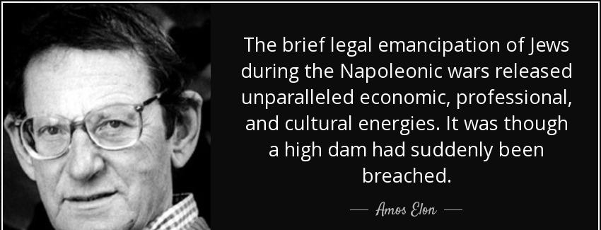 quote the brief legal emancipation of jews during the napoleonic wars released unparalleled amos elon Quotes