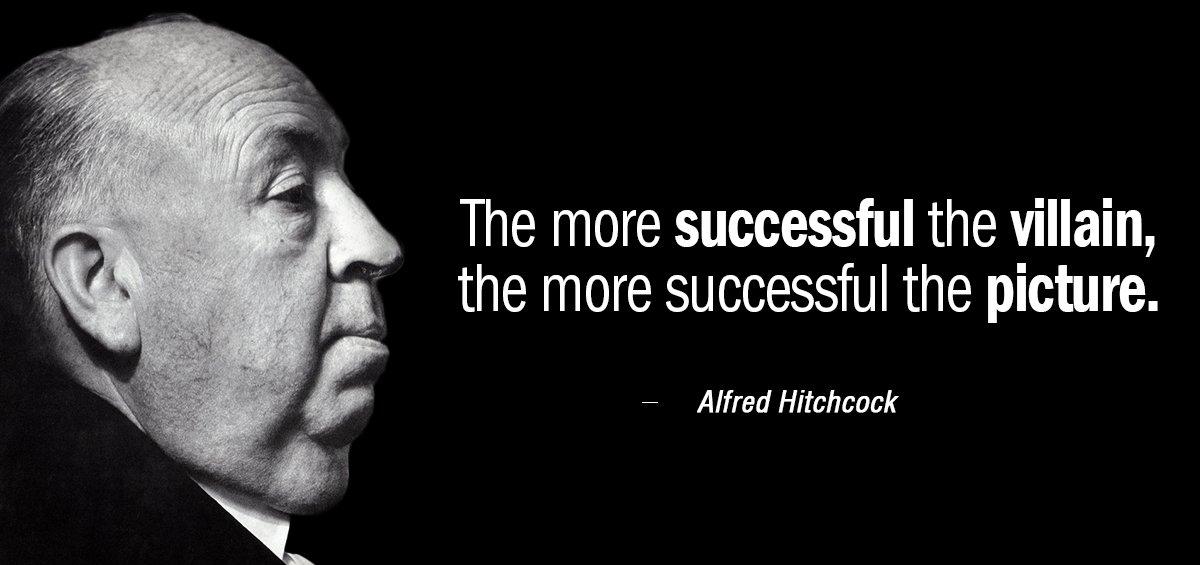 Quotation Alfred Hitchcock The more successful the villain the more successful the picture Quotes