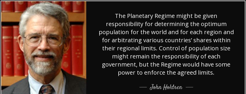 quote the planetary regime might be given responsibility for determining the optimum population john holdren Quotes