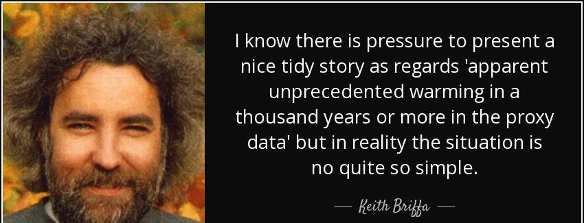 quote i know there is pressure to present a nice tidy story as regards apparent unprecedented keith briffa Quotes