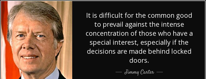 quote it is difficult for the common good to prevail against the intense concentration of jimmy carter Quotes