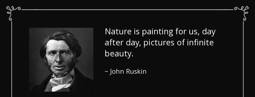 quote nature is painting for us day after day pictures of infinite beauty john ruskin Quotes