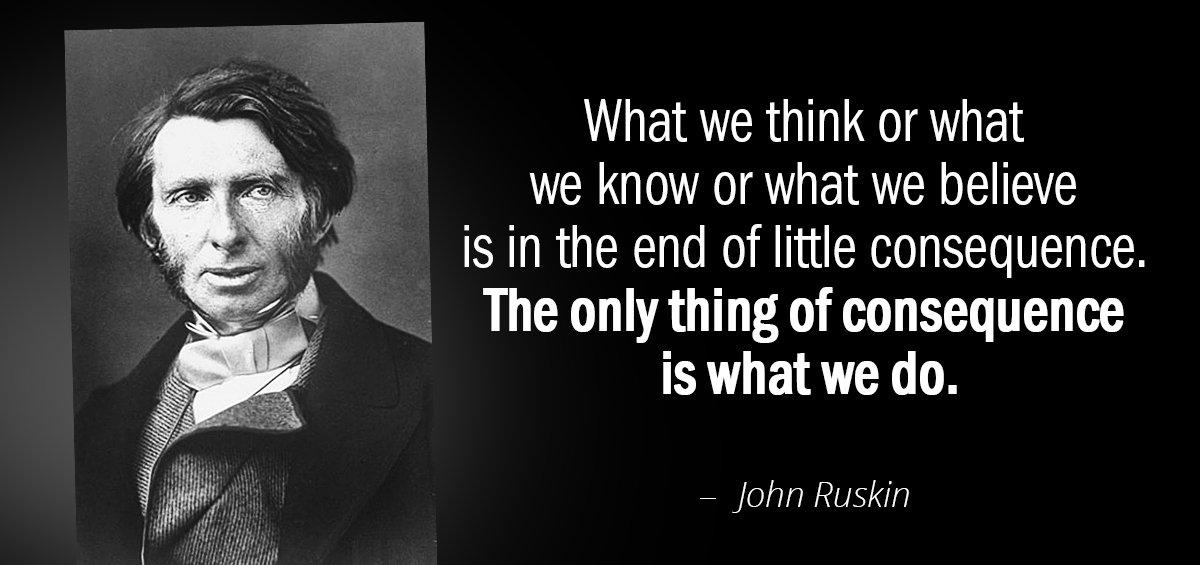 Quotation John Ruskin What we think or what we know or what we Quotes