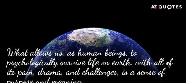 Quotation Barbara De Angelis What allows us as human beings to psychologically survive life Quotes