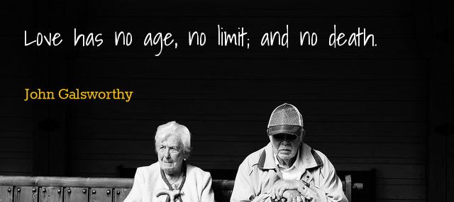 Quotation John Galsworthy Love has no age no limit and no death Quotes