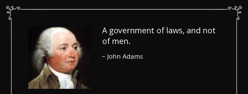 quote a government of laws and not of men john adams Quotes