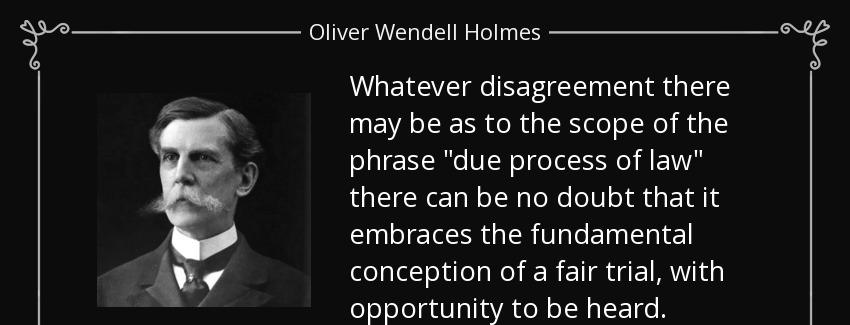 quote whatever disagreement there may be as to the scope of the phrase due process of law oliver wendell holmes Quotes