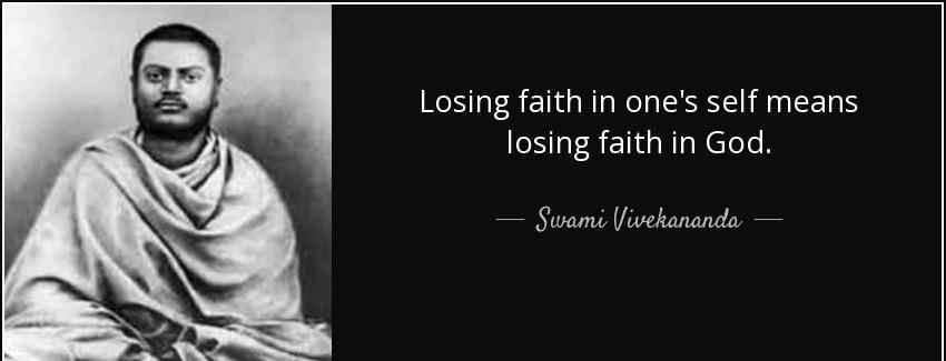 quote losing faith in one s self means losing faith in god swami vivekananda Quotes