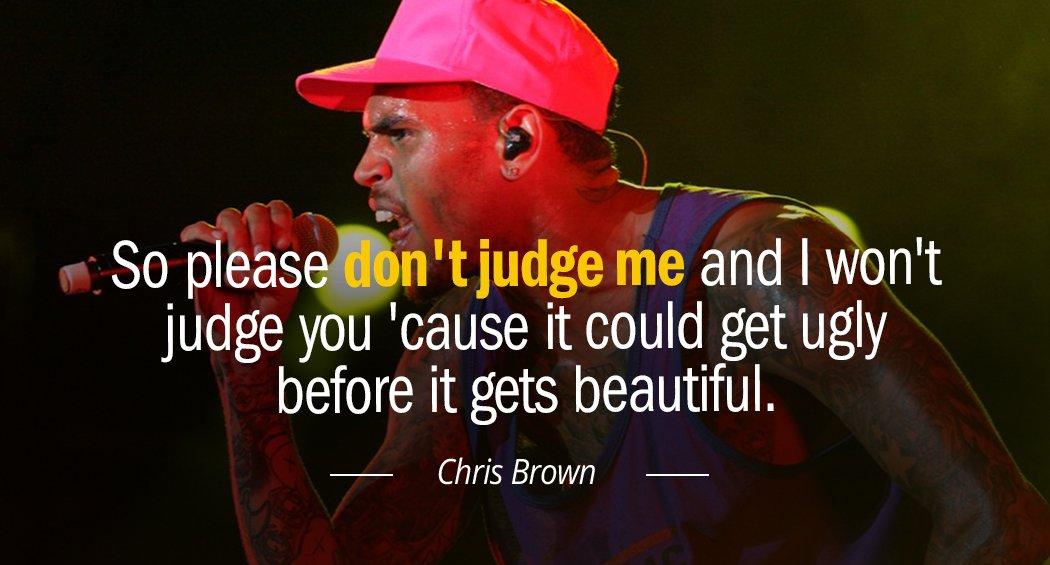 Quotation Chris Brown So please don t judge me and I won t Quotes