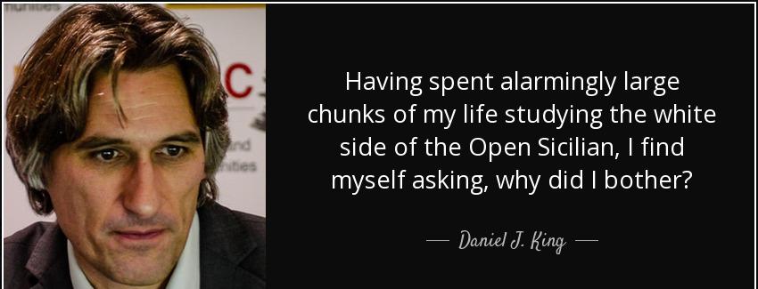 quote having spent alarmingly large chunks of my life studying the white side of the open daniel j king Quotes