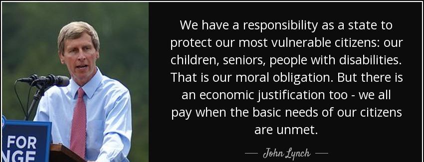 quote we have a responsibility as a state to protect our most vulnerable citizens our children john lynch Quotes