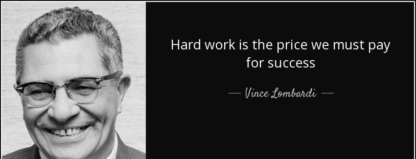 quote hard work is the price we must pay for success vince lombardi Quotes