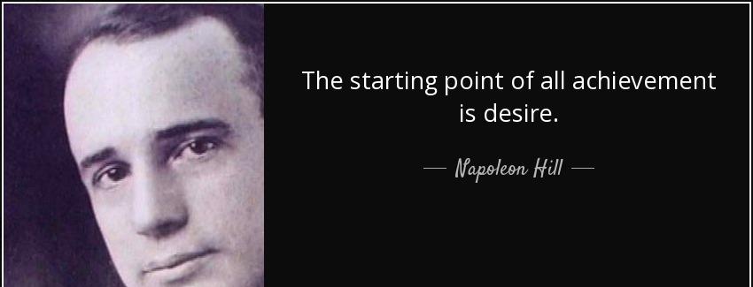 quote the starting point of all achievement is desire napoleon hill Quotes