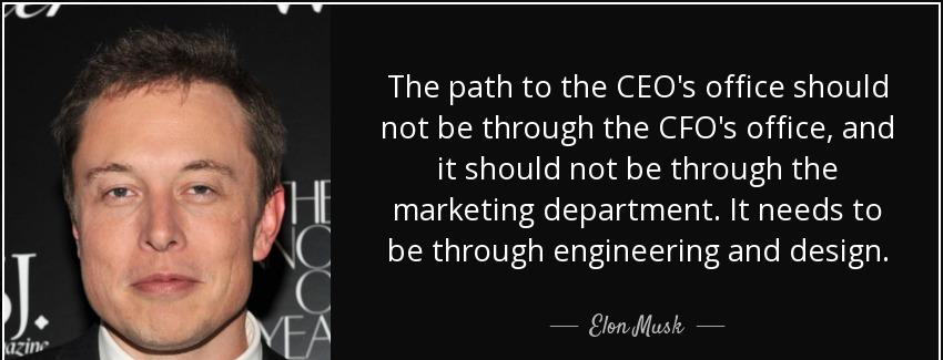 quote the path to the ceo s office should not be through the cfo s office and it should not elon musk Quotes