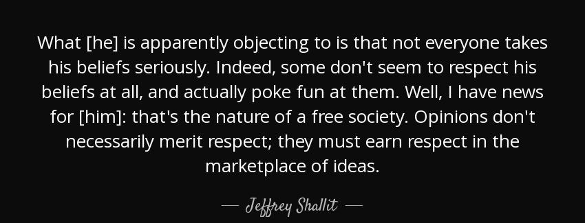quote what he is apparently objecting to is that not everyone takes his beliefs seriously jeffrey shallit Quotes