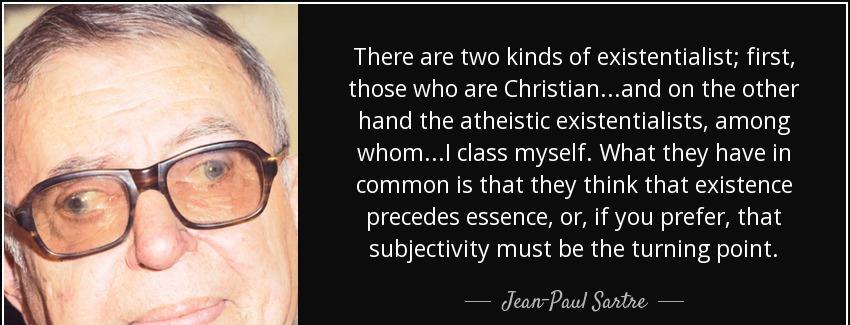 quote there are two kinds of existentialist first those who are christian and on the other jean paul sartre Quotes