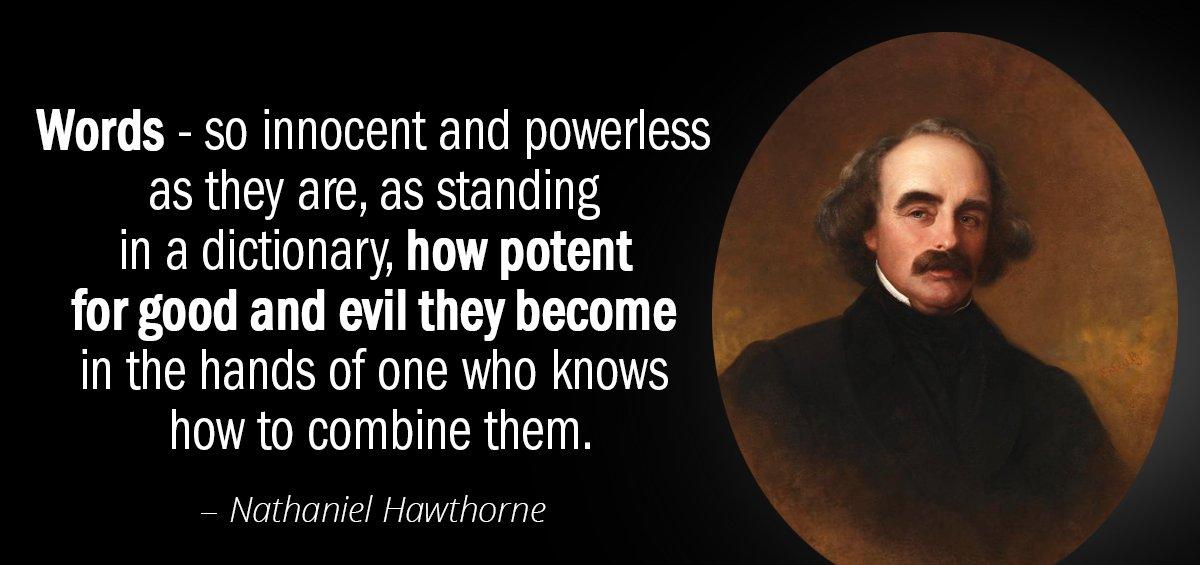 Quotation Nathaniel Hawthorne Words so innocent and powerless as they are as standing Quotes