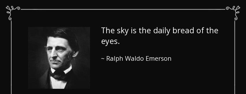 quote the sky is the daily bread of the eyes ralph waldo emerson Quotes