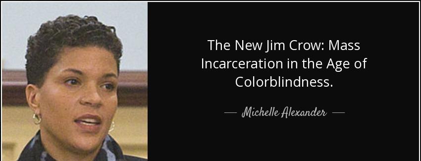 quote the new jim crow mass incarceration in the age of colorblindness michelle alexander Quotes