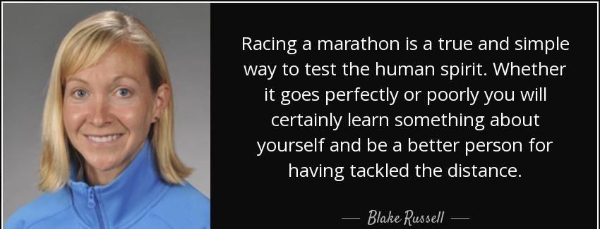 quote racing a marathon is a true and simple way to test the human spirit whether it goes blake russell Quotes