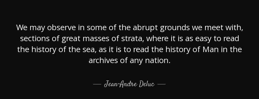 quote we may observe in some of the abrupt grounds we meet with sections of great masses of jean andre deluc Quotes