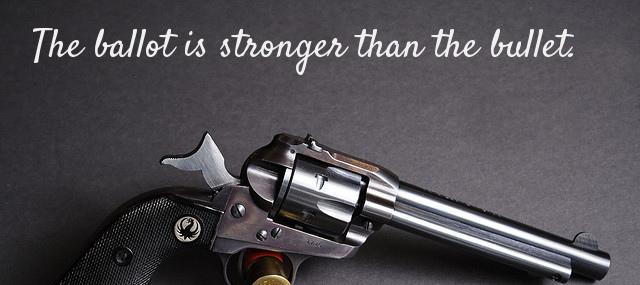 Quotation Abraham Lincoln The ballot is stronger than the bullet Quotes