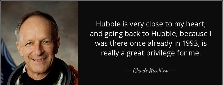 quote hubble is very close to my heart and going back to hubble because i was there once already claude nicollier Quotes